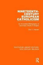 Routledge Library Editions: 19th Century Religion- Nineteenth-Century European Catholicism