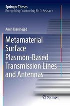 Metamaterial Surface Plasmon-Based Transmission Lines and Antennas