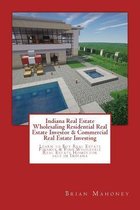 Indiana Real Estate Wholesaling Residential Real Estate Investor & Commercial Real Estate Investing