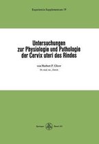 Untersuchungen Zur Physiologie Und Pathologie Der Cervix Uteri Des Rindes