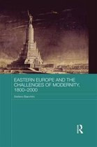 Eastern Europe and the Challenges of Modernity 1800-2000