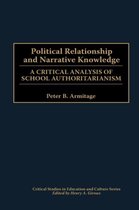 Critical Studies in Education and Culture Series- Political Relationship and Narrative Knowledge
