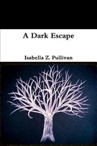 A Dark Escape