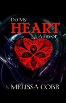 Do My Heart A Favor