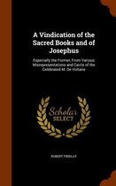 A Vindication of the Sacred Books and of Josephus