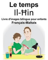 Fran ais-Maltais Le Temps Livre d'Images Bilingue Pour Enfants