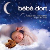 Bebe Dort - Musiques  Pour Endormir Bebe