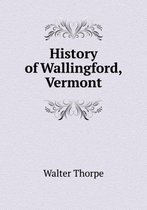 History of Wallingford, Vermont