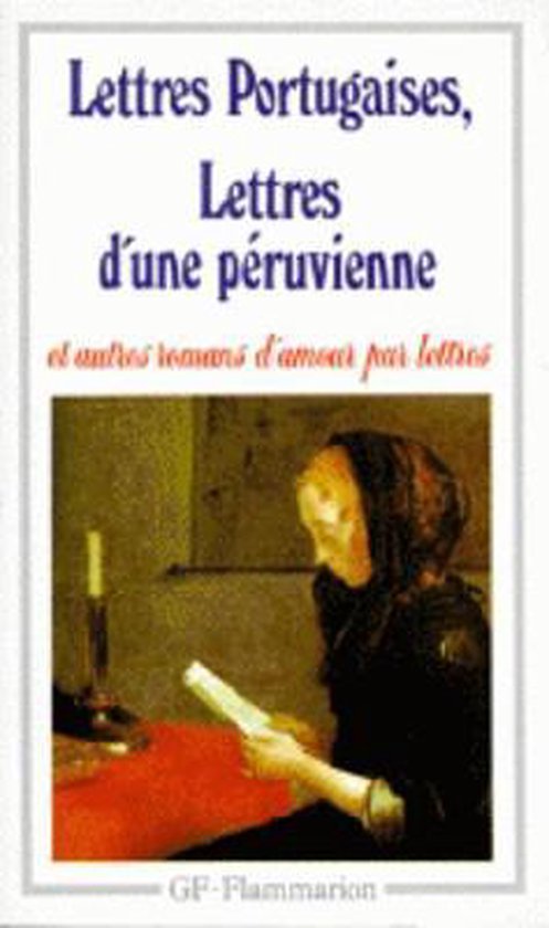 Lettres portugaises, Lettres d'une Peruvienne et autres roma ... - cover