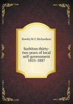 Surbiton thirty-two years of local self-government 1855-1887