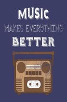 Music Makes Everything Better