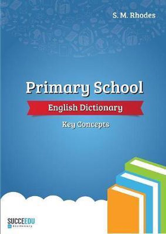 Succeedu Dictionary Primary School English Dictionary 9781916022010