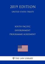 South Pacific Environment Programme Agreement (United States Treaty)