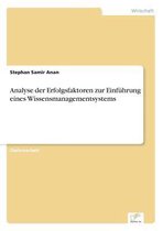 Analyse der Erfolgsfaktoren zur Einführung eines Wissensmanagementsystems