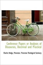 Conference Papers or Analyses of Discourses, Doctrinal and Practical