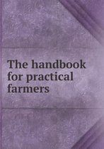 The handbook for practical farmers