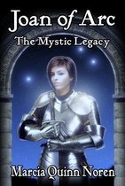 Joan of Arc: The Mysic Legacy