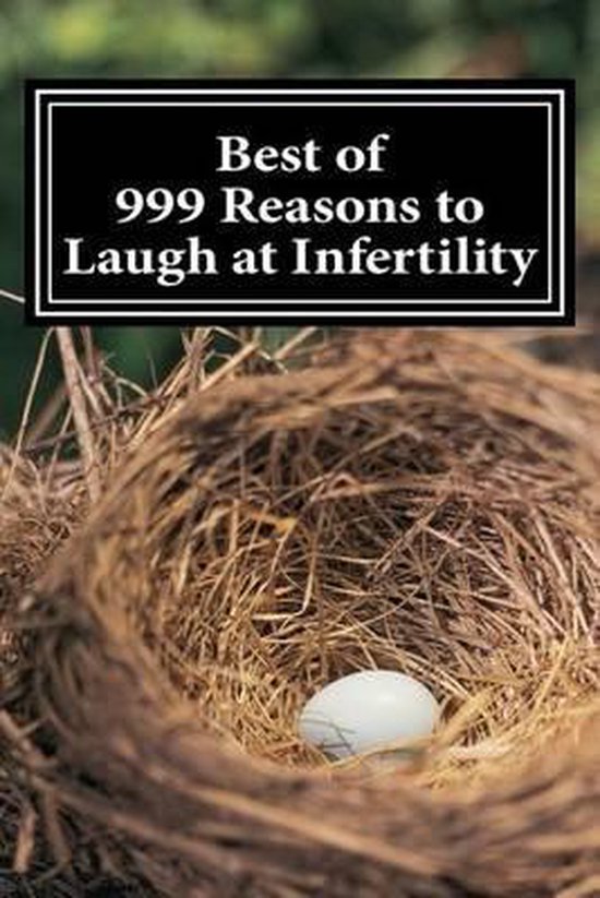Best of 999 Reasons to Laugh at Infertility - cover