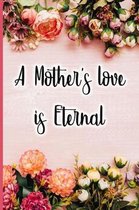 A Mother's Love Is Eternal