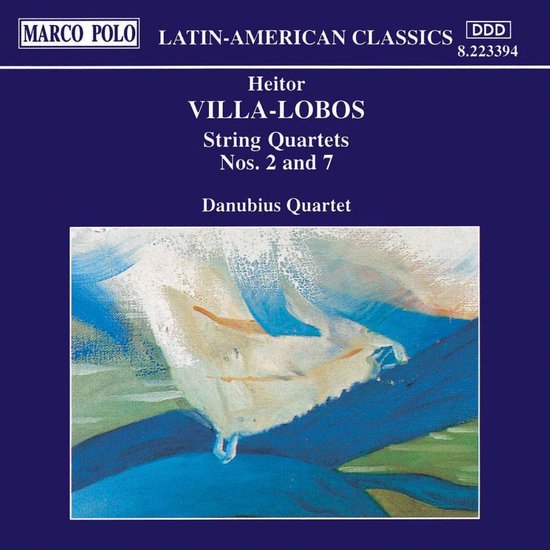 VillaLobos String Quartets 2 & 7 / Danubius Quartet, H. VillaLobos