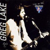 King Biscuit Flower Hour: Greg Lake In Concert