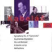 Kabelac: Symphony no 4, Euphemias Mysterion, etc