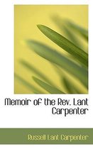 Memoir of the REV. Lant Carpenter