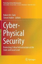 Protecting Critical Infrastructure- Cyber-Physical Security