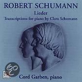 Schumann: Lieder - Transcriptions for Piano by Clara Schumann / Cord Garben