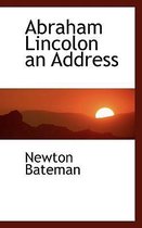 Abraham Lincolon an Address