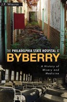 The Philadelphia State Hospital at Byberry