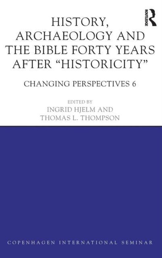 History, Archaeology and the Bible Forty Years After "Histor ... - cover