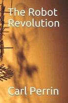 The Robot Revolution