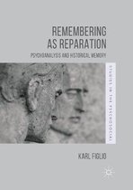Studies in the Psychosocial- Remembering as Reparation
