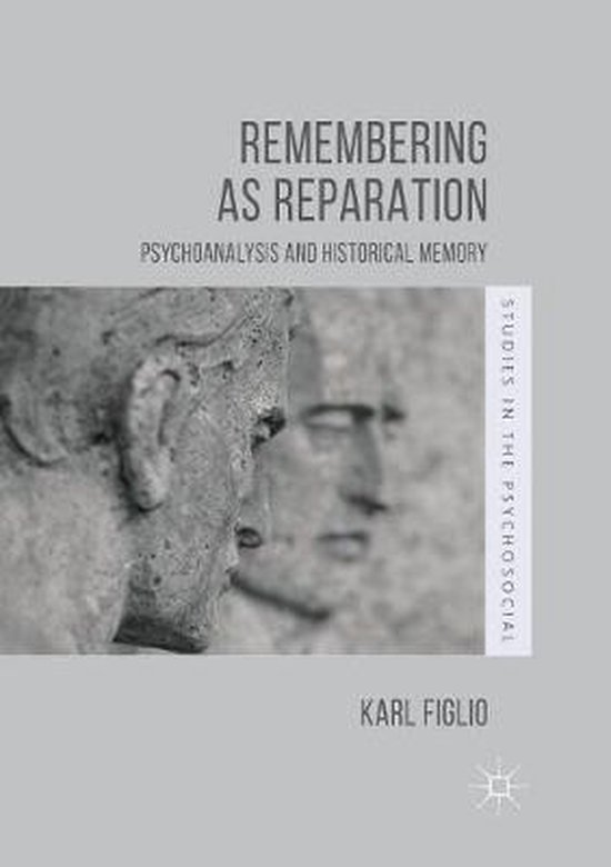 Studies in the Psychosocial- Remembering as Reparation - cover