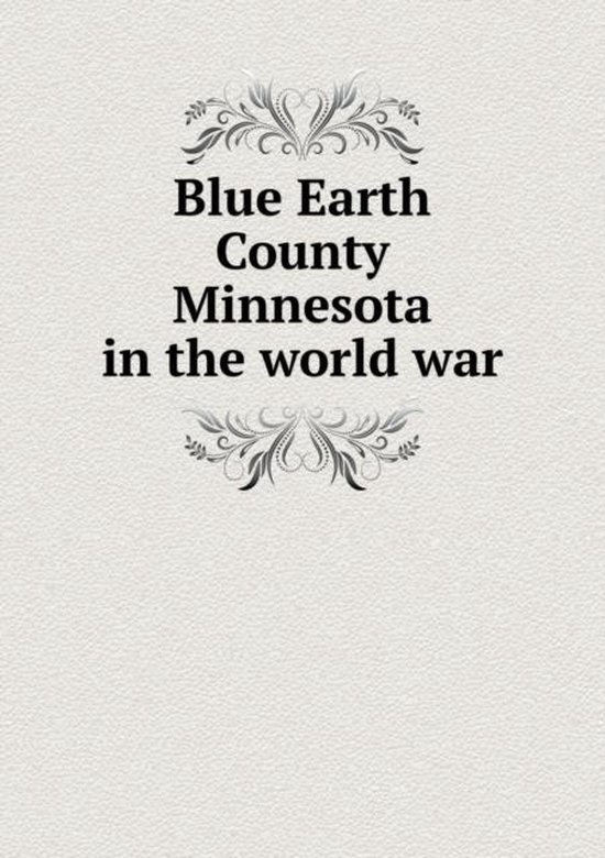 Blue Earth County Minnesota in the world war, The Free Press Company