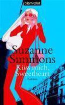 Simmons, S: Küss mich, Sweetheart
