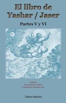 El libro de Yashar / Jaser. Partes V y VI
