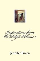 Inspirations from the Pulpit Volume 1
