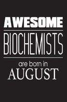 Awesome Biochemists Are Born in August