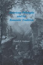 Cambridge Studies in American Literature and CultureSeries Number 50- American Philosophy and the Romantic Tradition