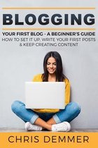 Blogging: Your First Blog - A Beginner's Guide