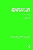 Routledge Library Editions: Psychology of Education- Disaffection from School?
