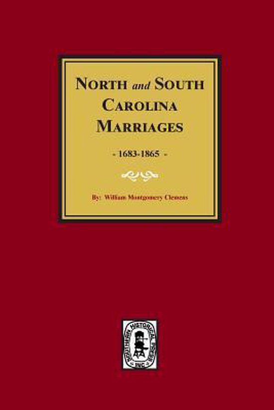 North and South Carolina Marriage Records, 16831865 9780893088439