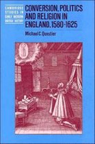 Cambridge Studies in Early Modern British History- Conversion, Politics and Religion in England, 1580–1625