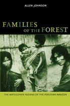 Families of the Forest - The Matsigenka Indians of  the Peruvian Amazon