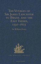 The Voyages of Sir James Lancaster to Brazil and the East Indies, 1591-1603