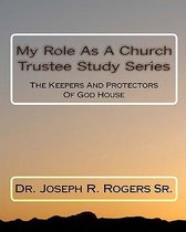 My Role as a Church Trustee Study Series
