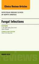 Fungal Infections, An Issue Of Infectious Disease Clinics Of
