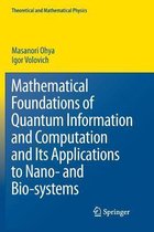 Mathematical Foundations of Quantum Information and Computation and Its Applications to Nano- and Bio-systems